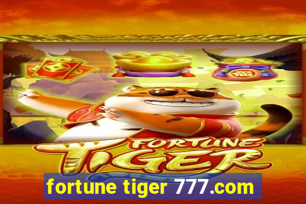 fortune tiger 777.com